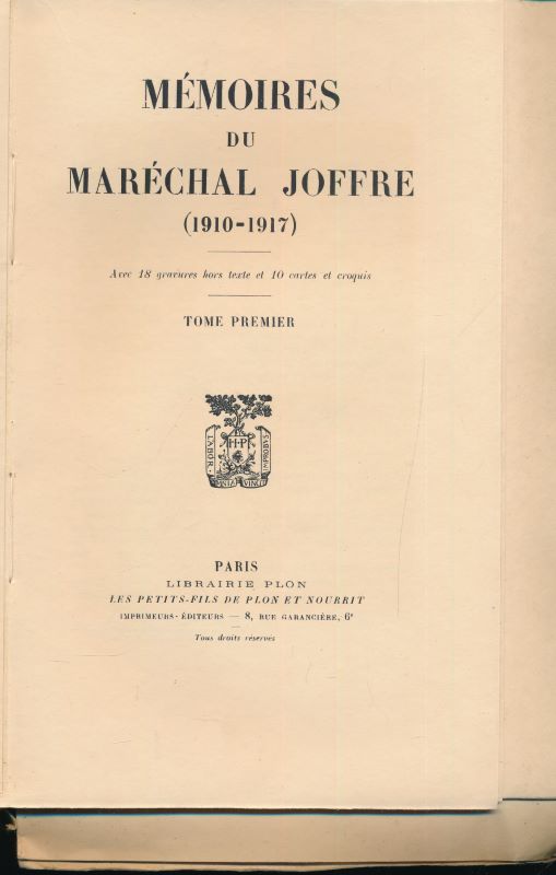 Mémoires du Maréchal Joffre. 1910 - 1917. 2 volumes sur …