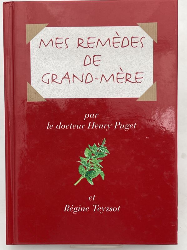 Mes remèdes de Grand-Mère