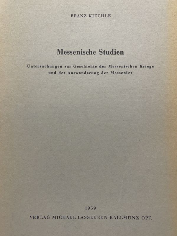 Messenische Studien. Untersuchungen zur Geschichte der Messenischen Kriege und der …