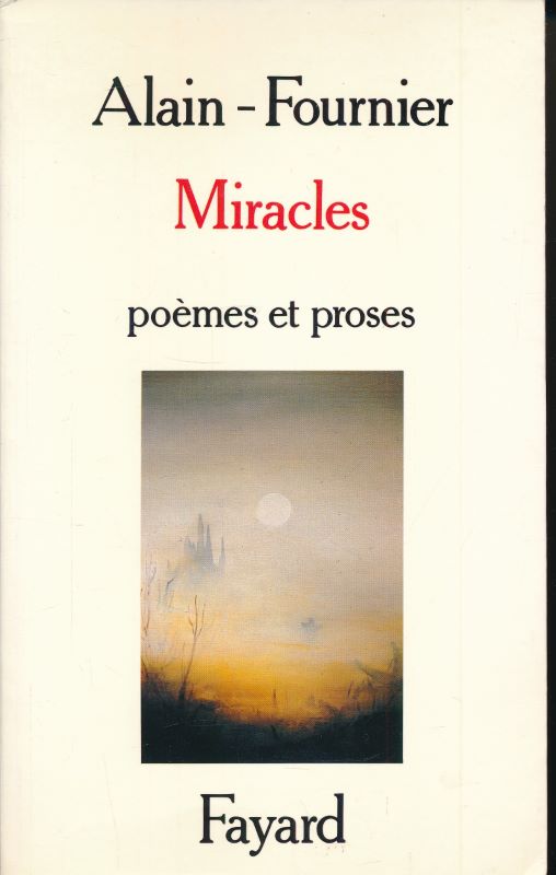Miracles. Poèmes et proses