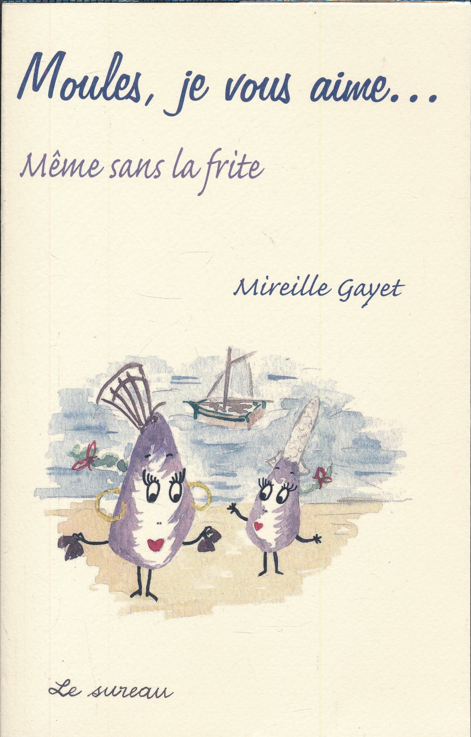 Moules, je vous aime. Même sans la frite