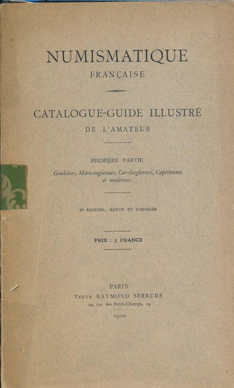 Numismatique Française. Catalogue-guide illustré de l'amateur. Complet des deux parties.