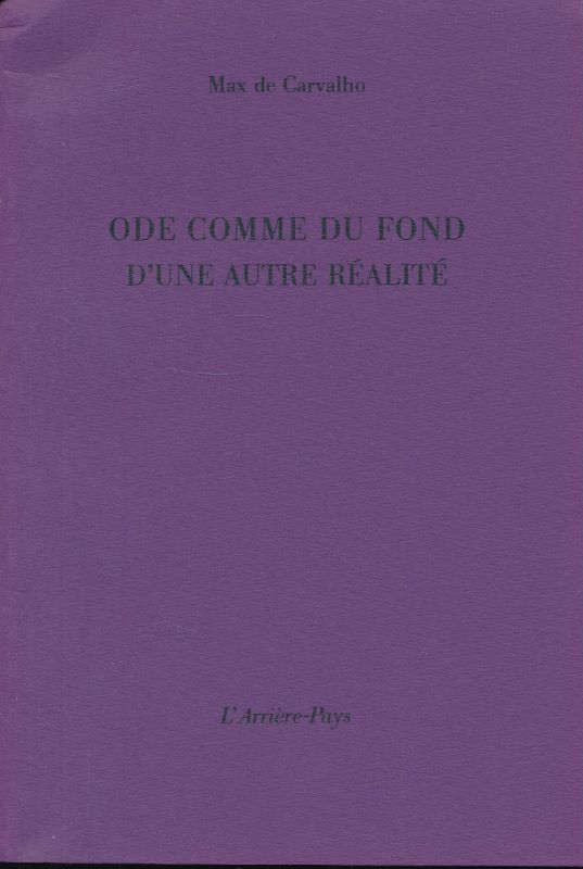 Ode comme du fond d'une autre réalité