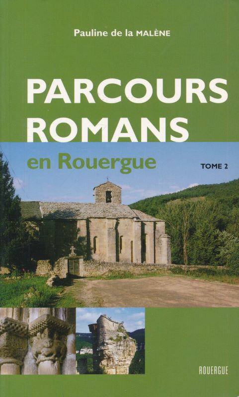 Parcours romans en Rouergue. Tome 2 . 41 parcours sud …