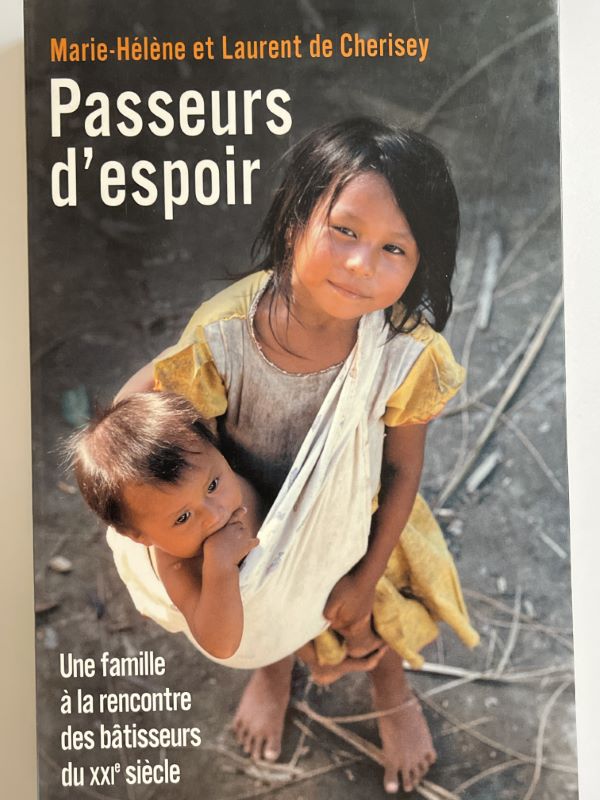 Passeurs d'espoir. Une famille à la rencontre des bâtisseurs du …