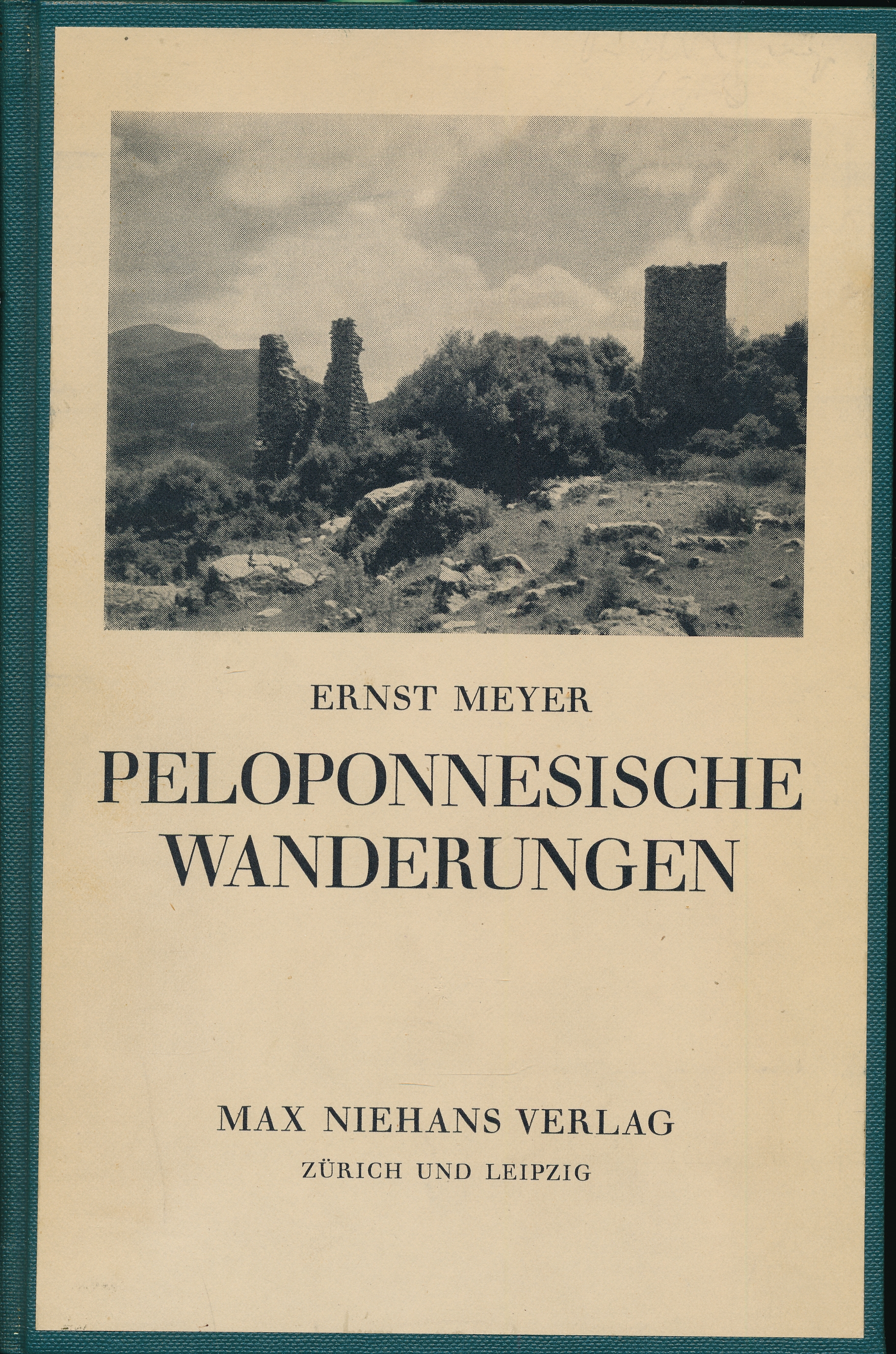 Peloponnesische Wanderungen. Reisen und Forshungen zur antiken und mittelal terlichen …