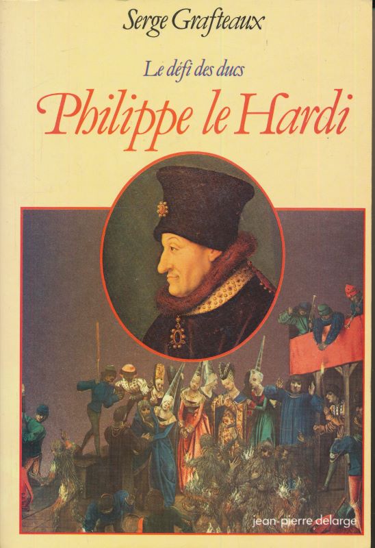 Philippe Le Hardi. Le défi des ducs