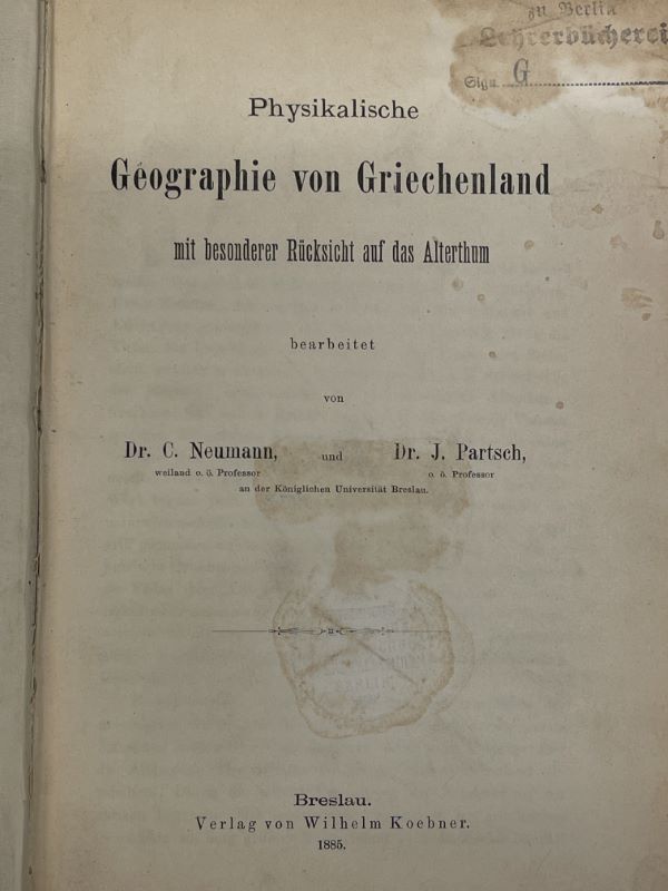 Physikalische geographie von griechenland mit besonderer Rucksicht auf das alterthum