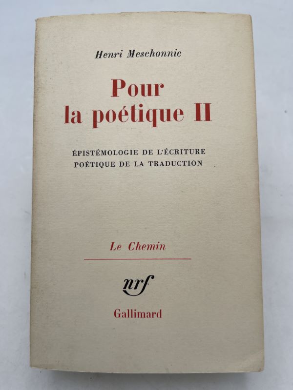 Pour la poétique. II.Epistémologie de l'écriture. Poétique de la traduction