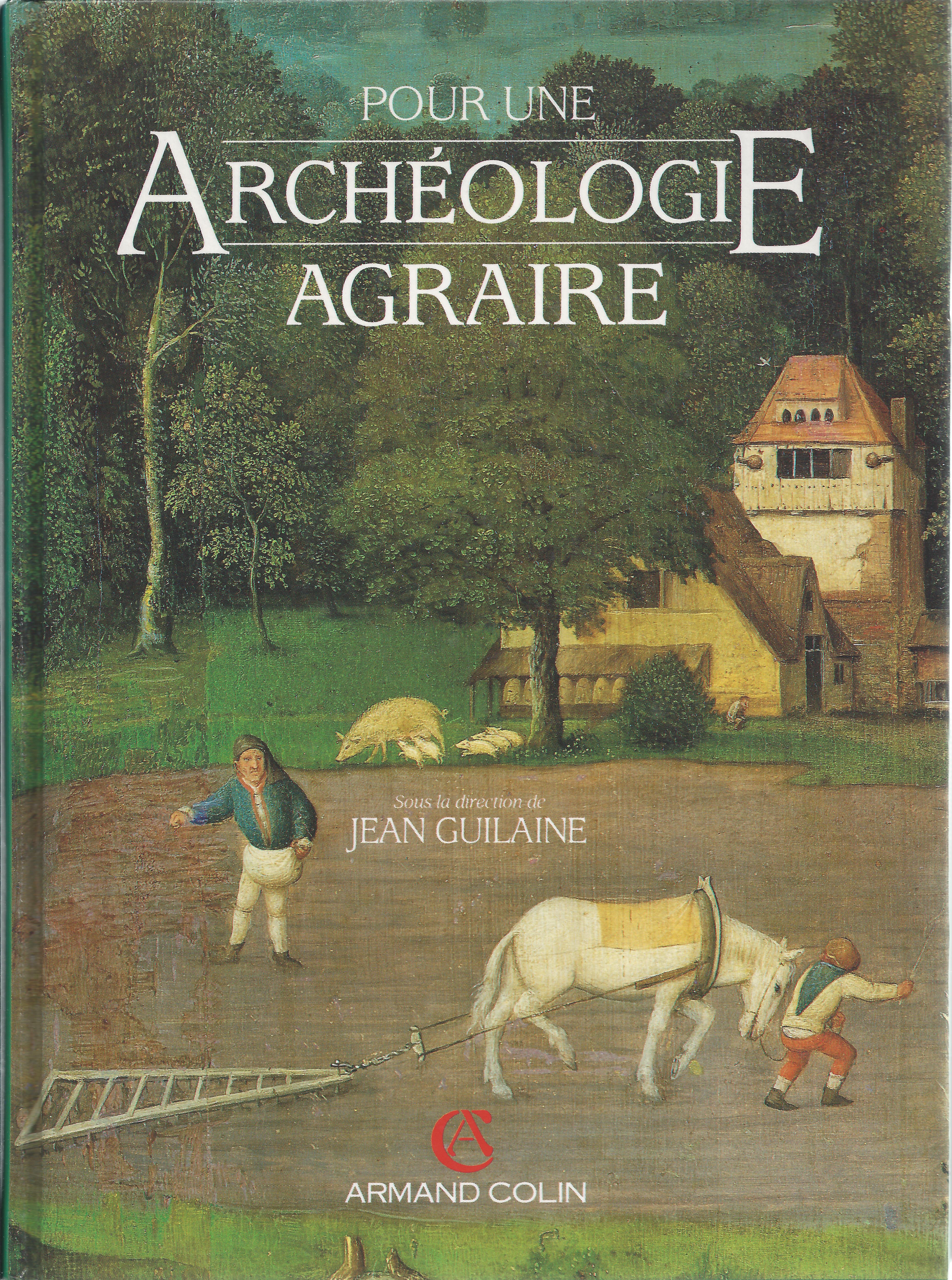 POUR UNE ARCHEOLOGIE AGRAIRE. A LA CROISEE DES SCIENCES DE …