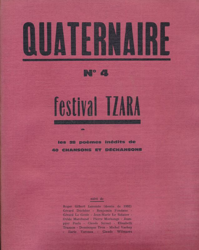 Quaternaire. N°4. Festival Dada. Les 28 poèmes inédits de 40 …