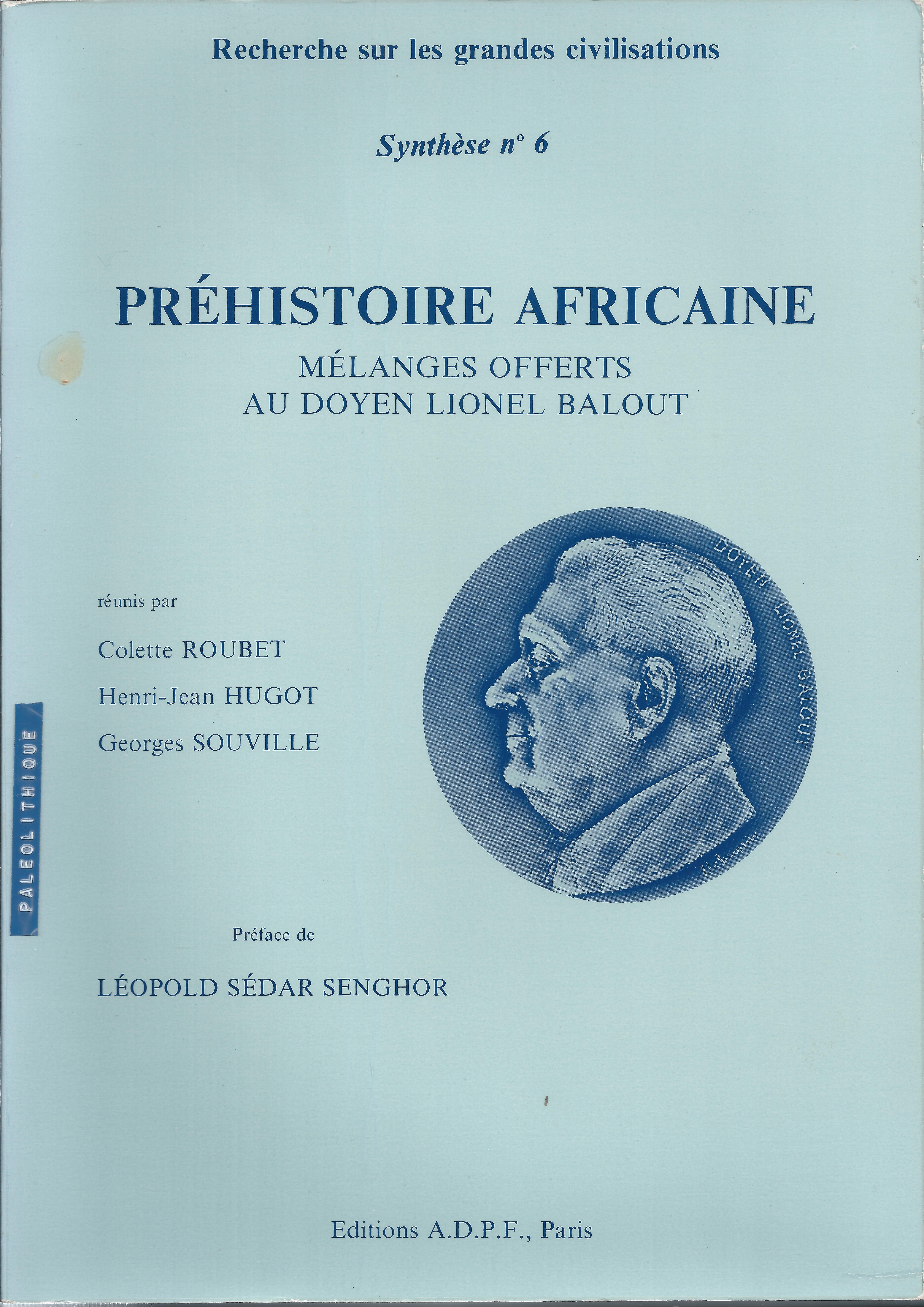 Recherches sur les grandes civilisations : Préhistoire Africaine. Mélanges offerts …