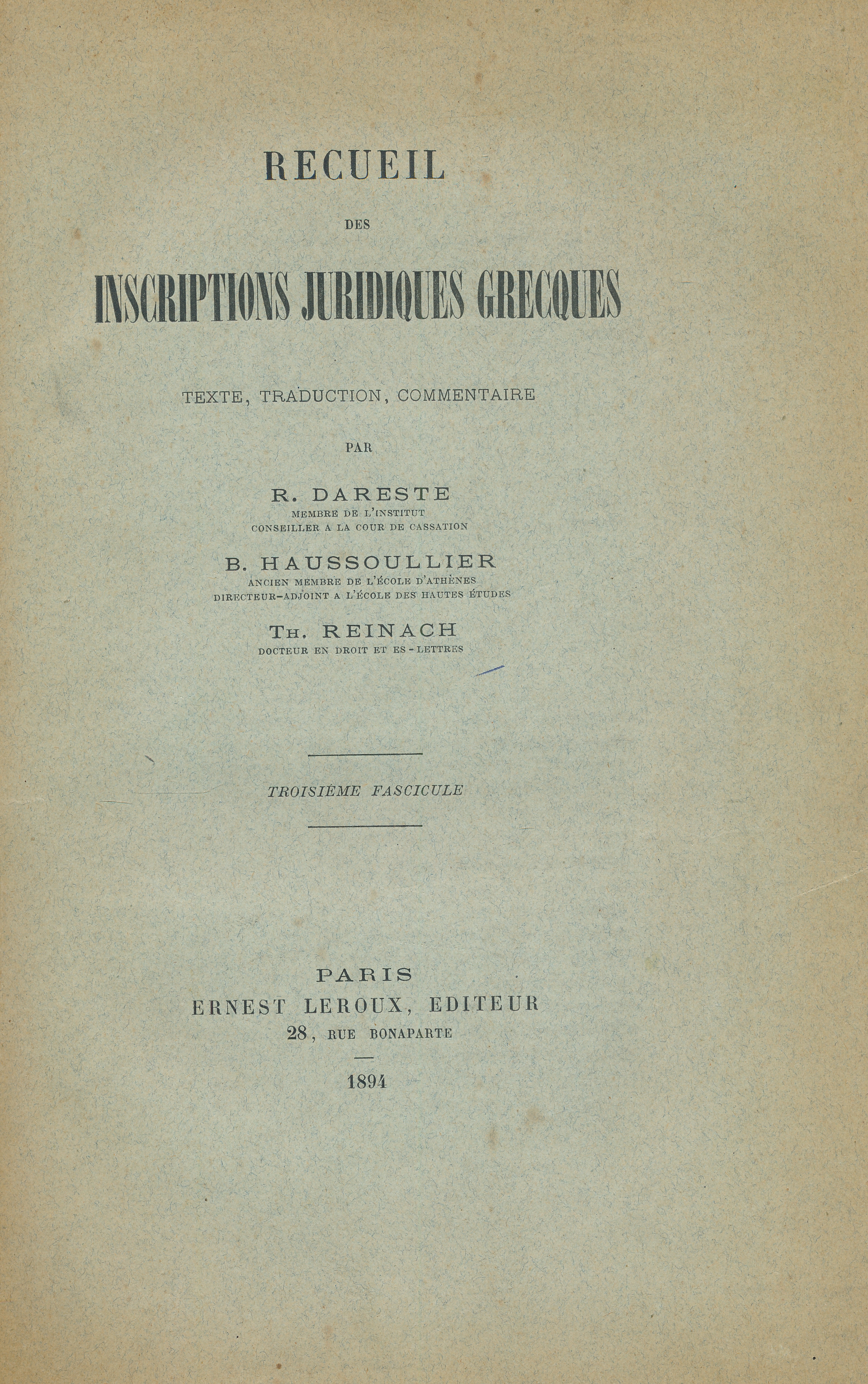 Recueil des inscriptions juridiques grecques. Texte, traduction, commentaire