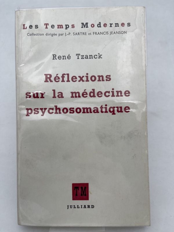Reflexions sur la médecine psychosomatique