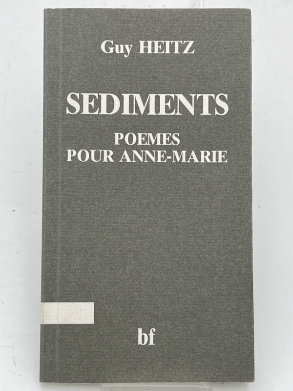Sédiments. Poëmes pour Anne Marie