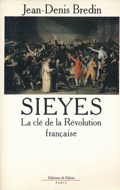 Sieyes. La clé de la Révolution Française