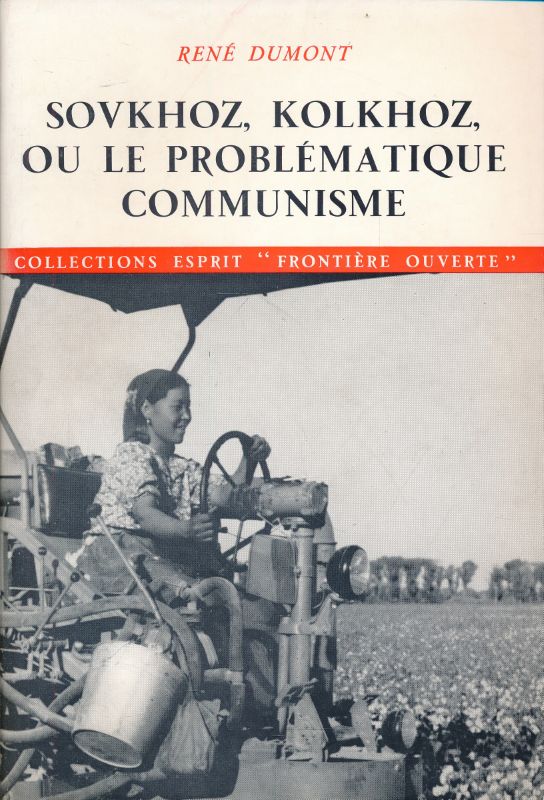 Sovkhoz, Kolkhoz, ou le problématique communisme