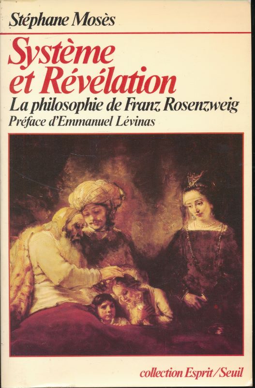 Système et Révélation. La Philosophie de Franz Rosenzweig