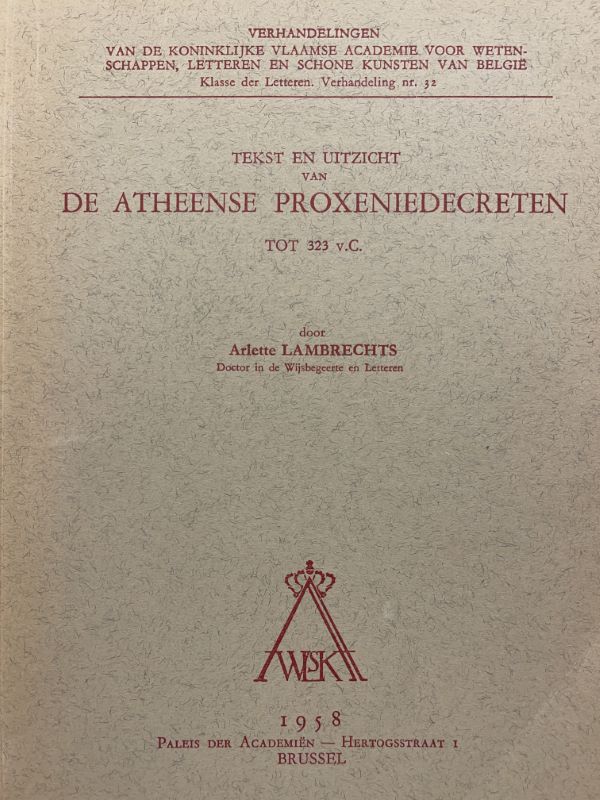 Tekst en uitzicht van de Atheense proxeniedecreten Tot 323 v …