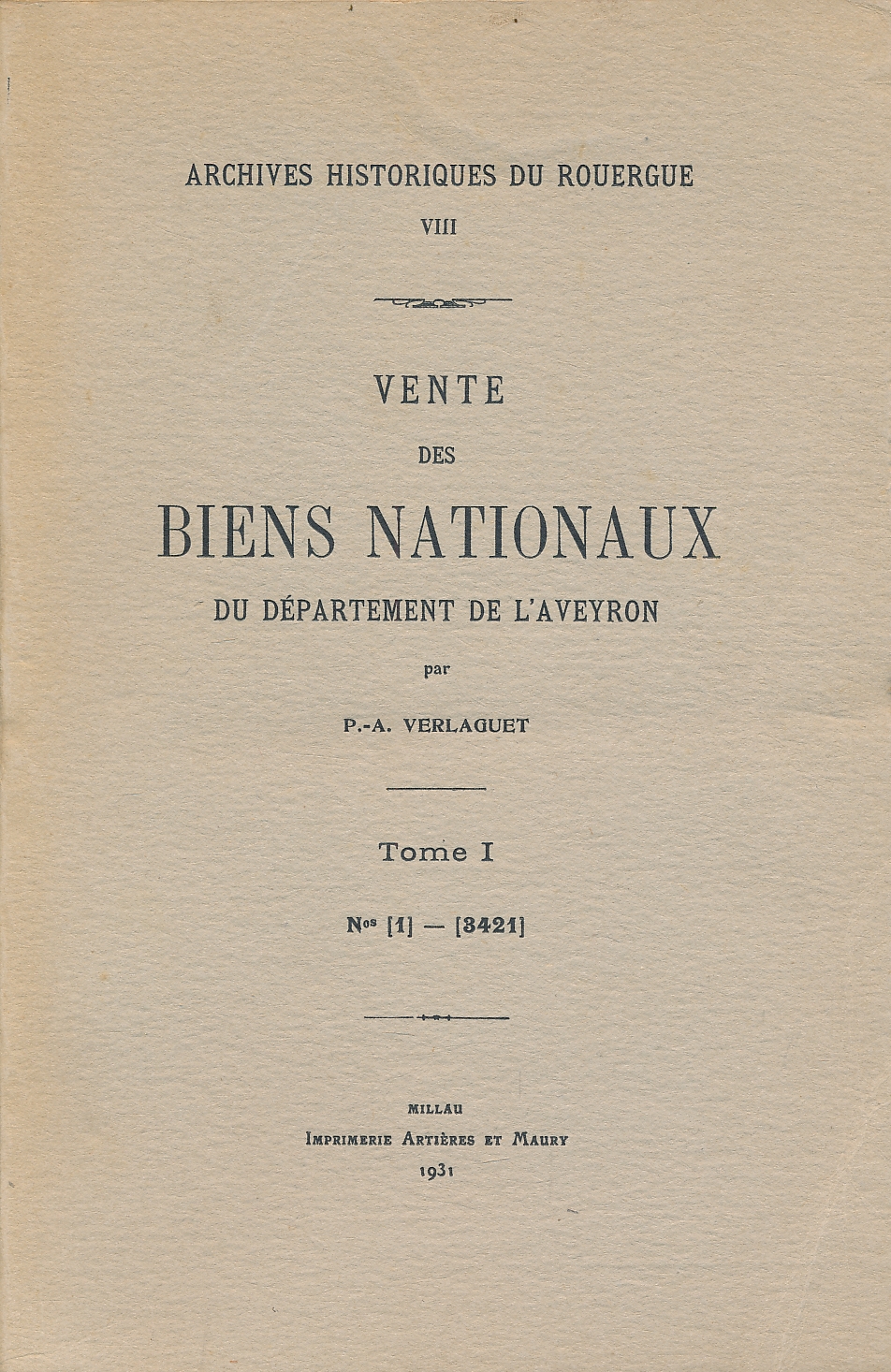 Vente des biens nationaux du département de l'Aveyron. 1790-1830. Tome …