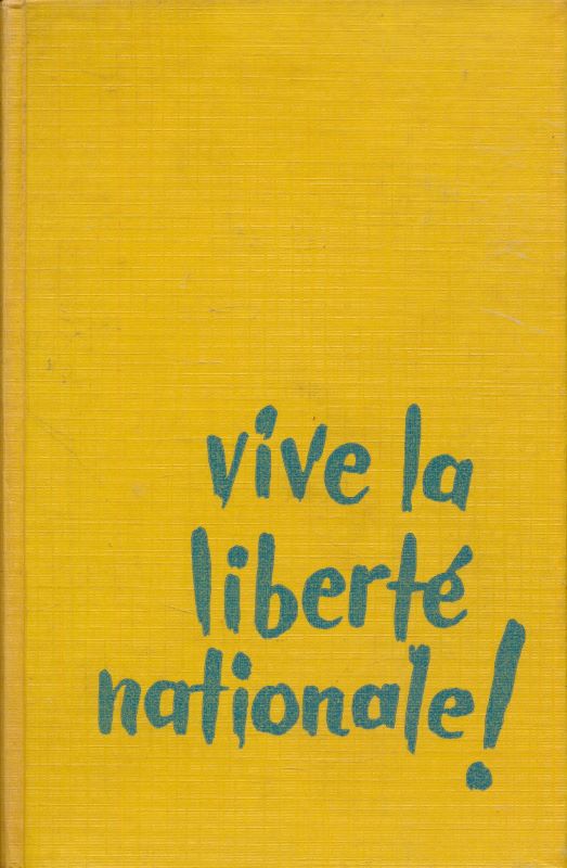 Vive la liberté nationale. La vie passionée de La Fayette