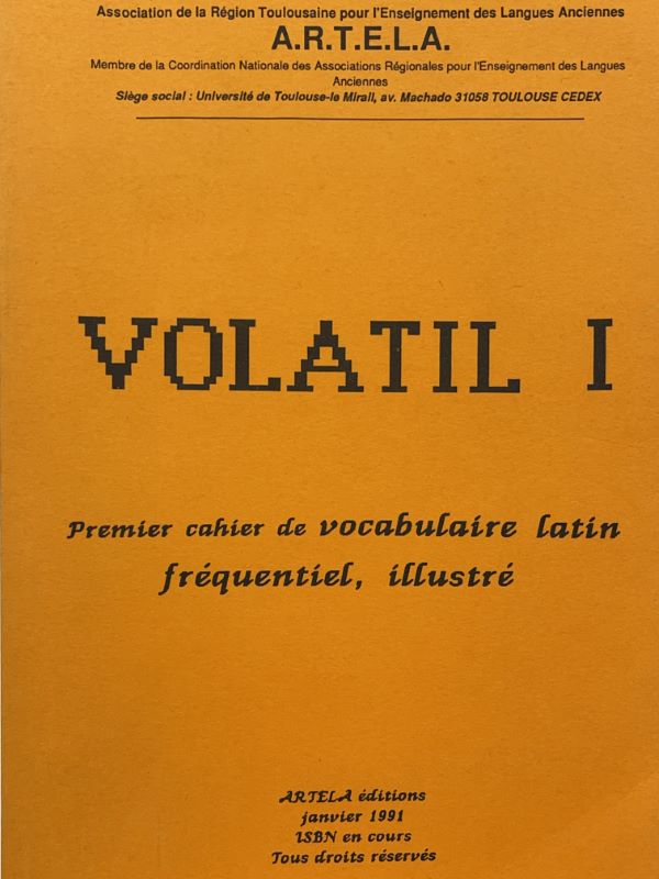 VOLATIL . I + II. PREMIER CAHIER DE VOCABULAIRE LATIN …