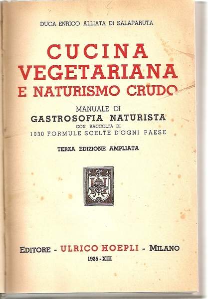 Cucina Vegetariana e Naturismo Crudo Manuale di gastrosofia naturista