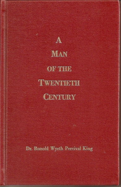 A Man of the Twentieth Century Dr. Ronold Wyeth Percival …