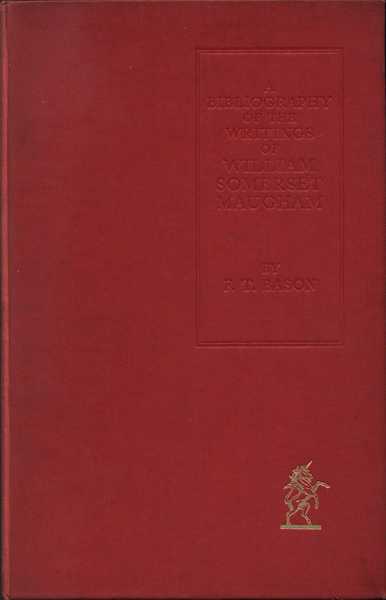 A Bibliography of the Writings of WIlliam Somerset Maugham