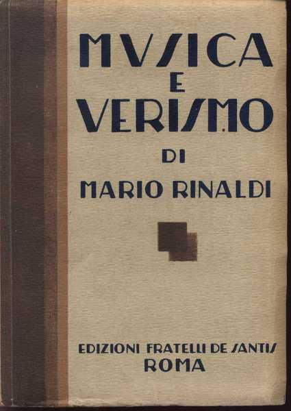 Musica e Verismo Critica ed estetica di una tendenza musicale