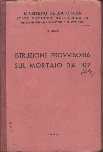 Istruzione Provvisoria sul Mortaio da 107