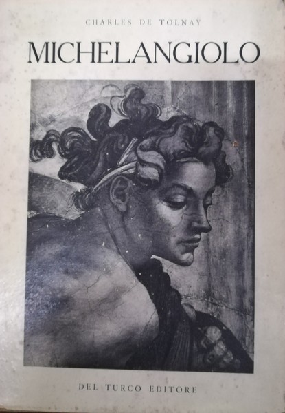 Michelangiolo. Roma, Del Turco, 1951.