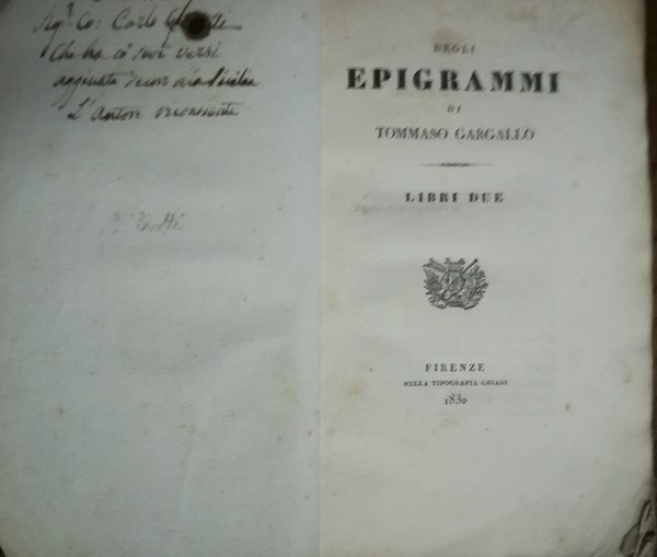 Degli Epigrammi. Libri Due. Firenze, Tip. Chiari, 1830.