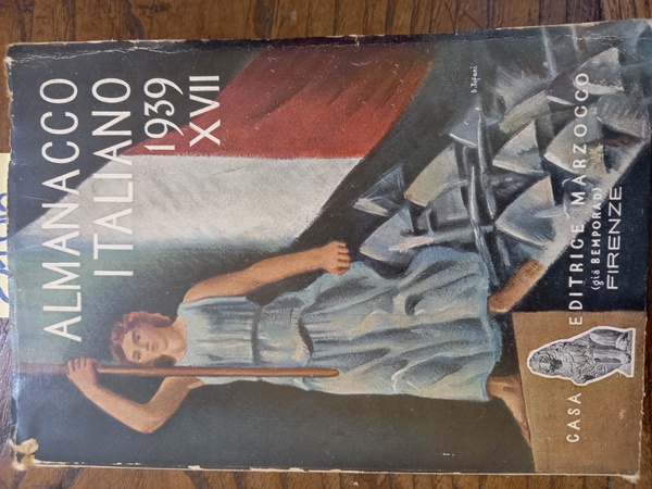 Almanacco Italiano 1939. Piccola enciclopedia popolare della vita pratica e …