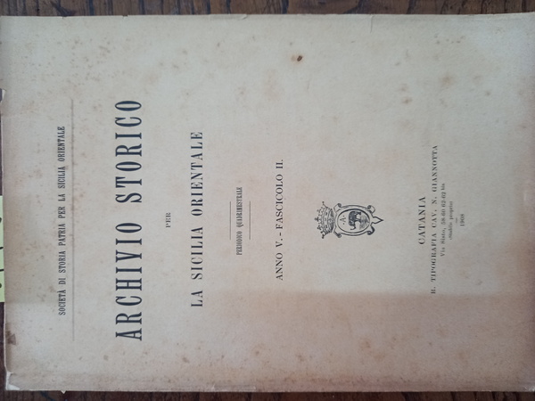 Archivio Storico per la Sicilia Orientale. Anno V, Fasc. II. …