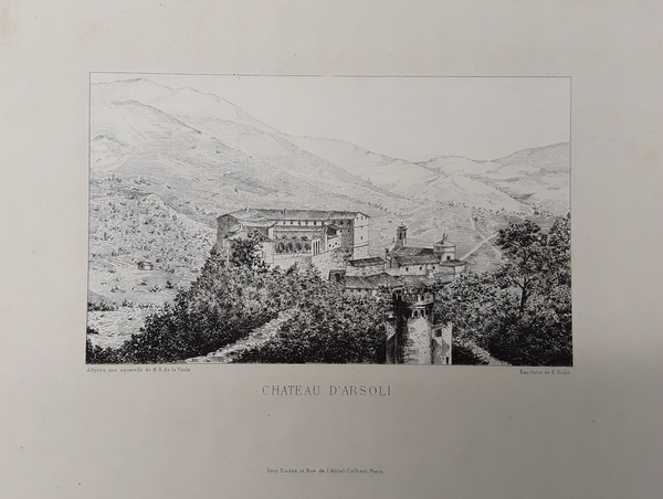 Chateau d’Arsoli. Incisione in rame all’acquaforte. DE LA VALAUX dis. …