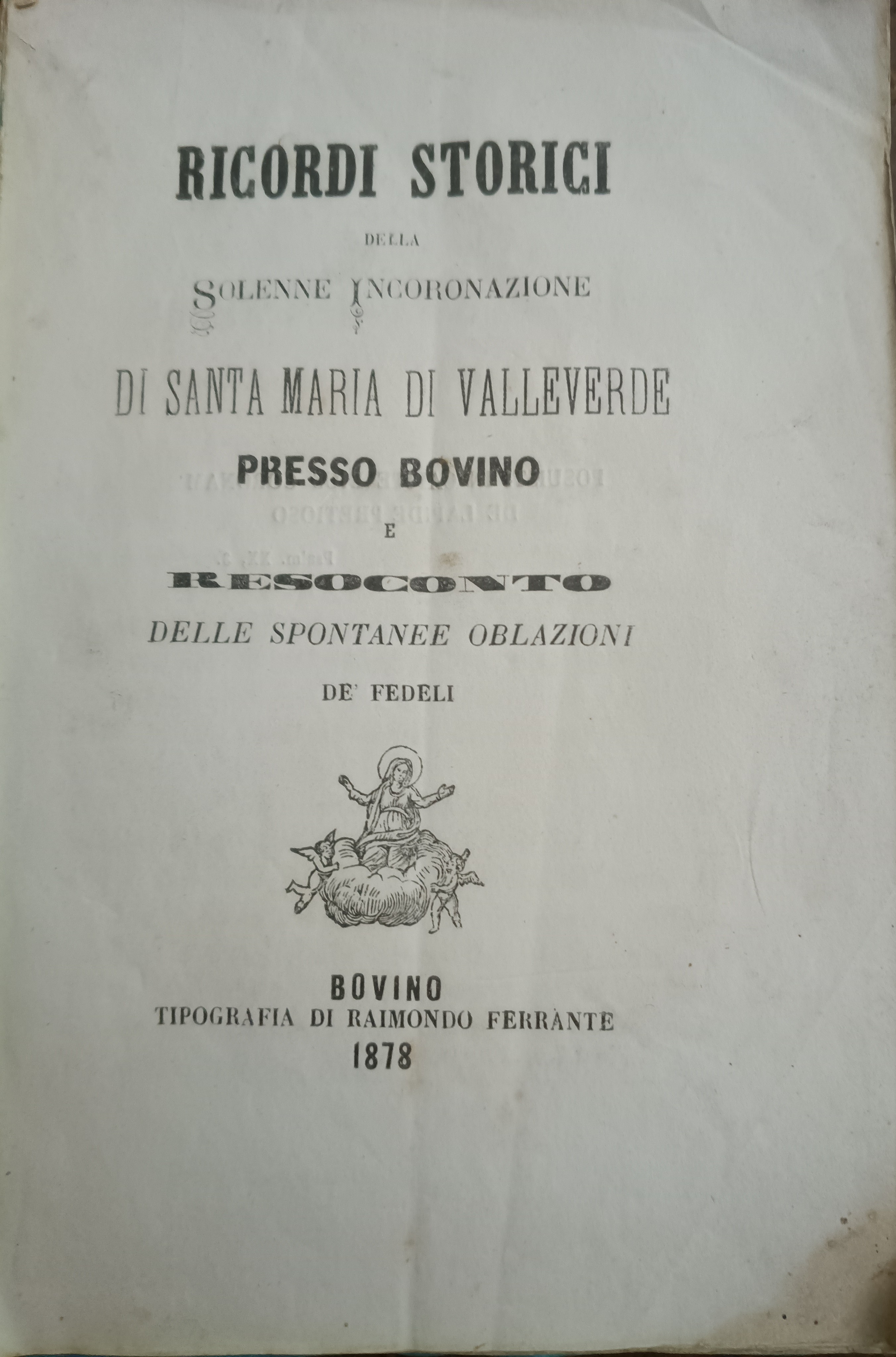 Ricordi storici della Solenne Incoronazione di Santa Maria di Valleverde …