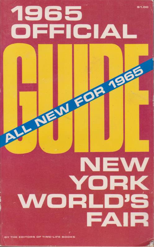 1965 OFFICIAL GUIDE NEW YORK WORLD'S FAIR All New for …
