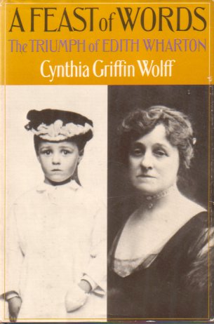 A FEAST OF WORDS The Triumph of Edith Wharton
