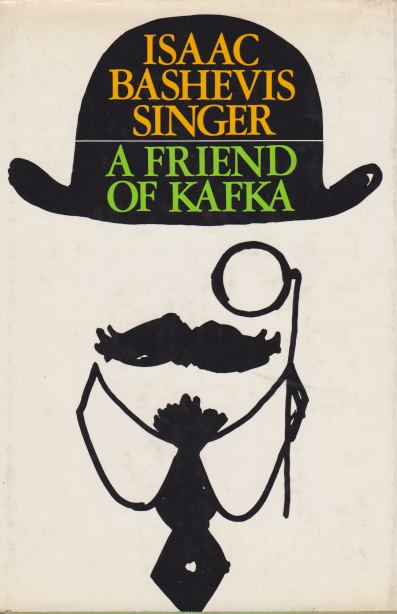 A FRIEND OF KAFKA And Other Stories