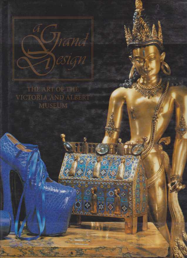 A GRAND DESIGN The Art of the Victoria and Albert …