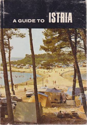 A GUIDE TO ISTRIA