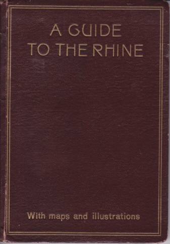 A GUIDE TO THE RHINE Visits to the Siebengebirge and …