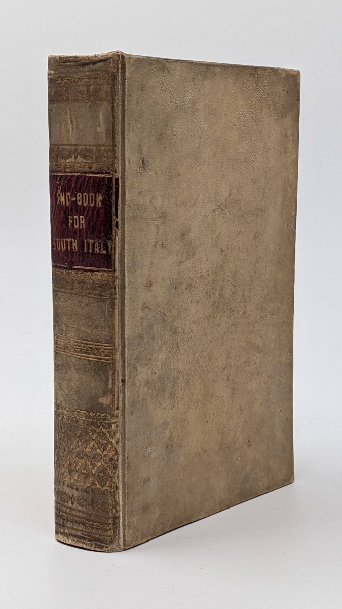 A HANDBOOK FOR TRAVELLERS IN SOUTHERN ITALY Being a Guide …