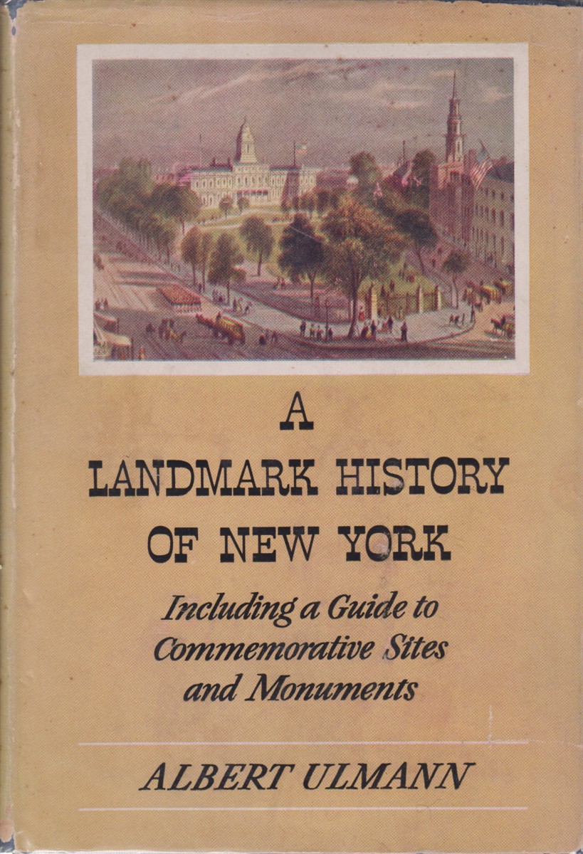 A LANDMARK HISTORY OF NEW YORK Including a Guide to …