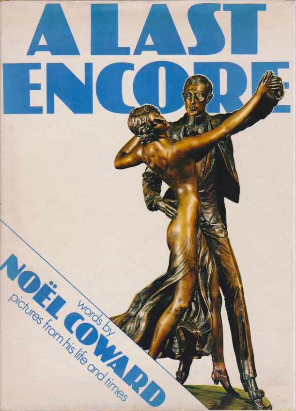 A LAST ENCORE Pictures from His Life and Times