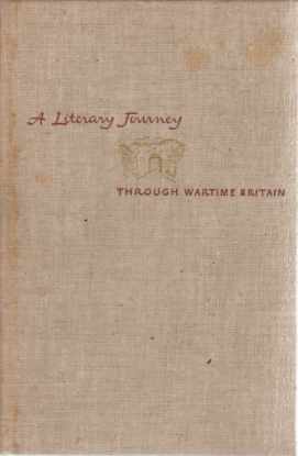 A LITERARY JOURNEY Through Wartime Britain