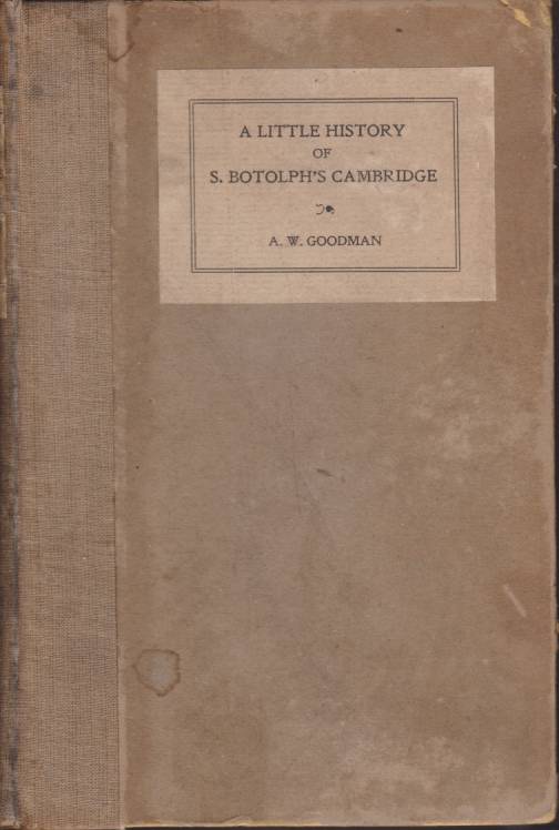 A LITTLE HISTORY OF S. BOTOLPH'S CAMBRIDGE