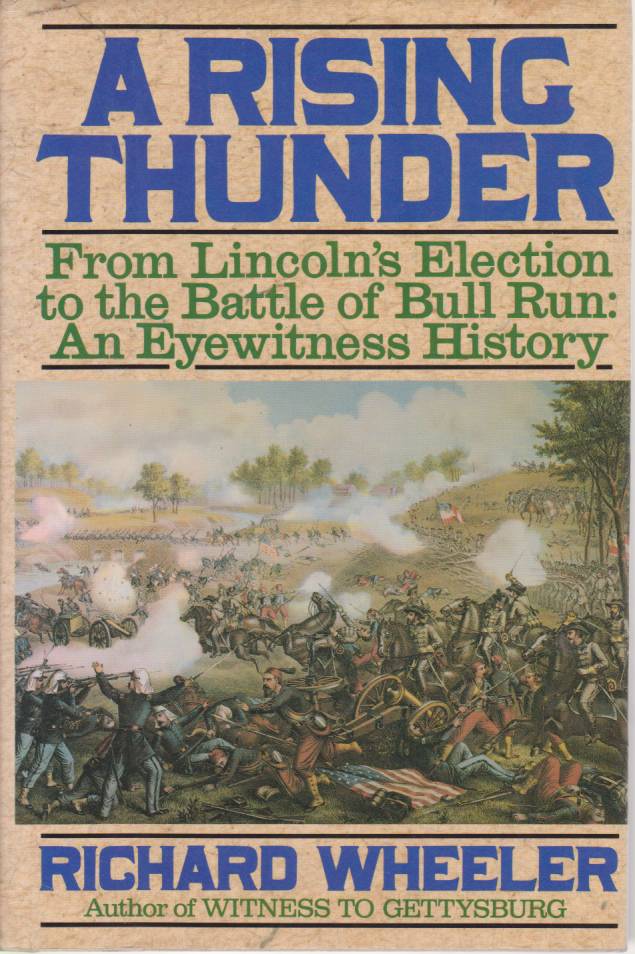 A RISING THUNDER From Lincoln's Election to the Battle of …