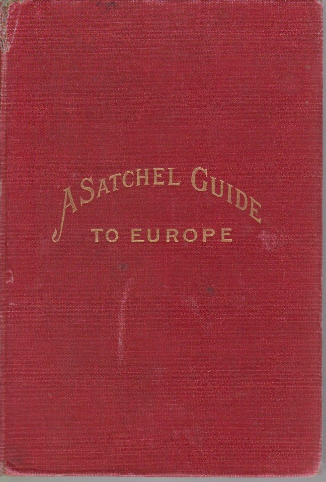 A SATCHEL GUIDE TO EUROPE The Forty-Ninth Annual Edition